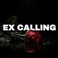 EX CALLING